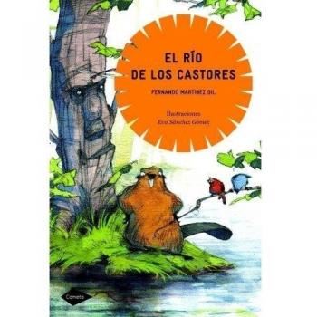 El río de los castores - Fernando Martínez Gil