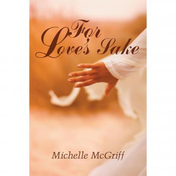 For Love's Sake: A Heartfelt Romance Novel