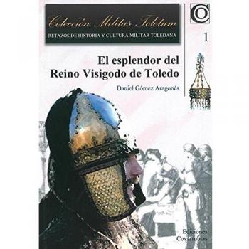 Esplendor del reino Visigodo de Toledo,El