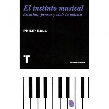El instinto musical: Escuchar, pensar y vivir la música