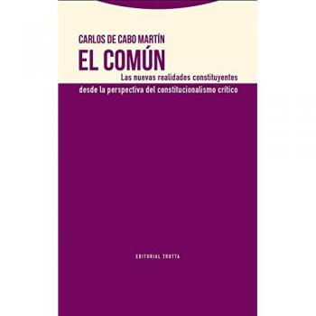 El Común. Las Nuevas Realidades Constituyentes Desde la Perspectiva del Constitucionalismo Crítico