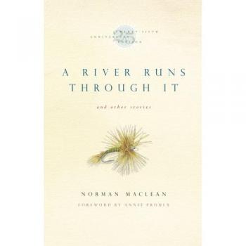 A River Runs Through It and Other Stories Twentyfifth Anniversary Edition
