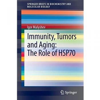 Immunity, Tumors and Aging: The Role of HSP70: The Role of HSP70