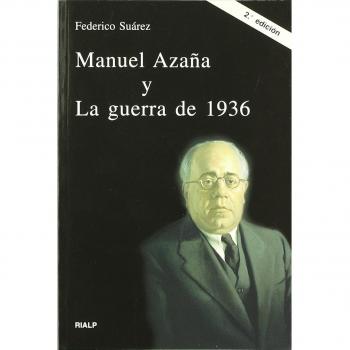 Manuel Azaña y La guerra de 1936