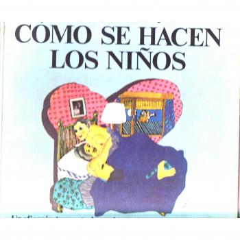 ¿como se hacen los niños?