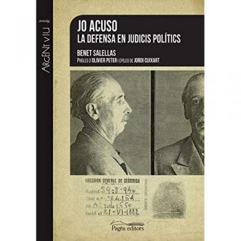 Jo acuso. La defensa en judicis polítics: 150 - Benet Salellas Vilar