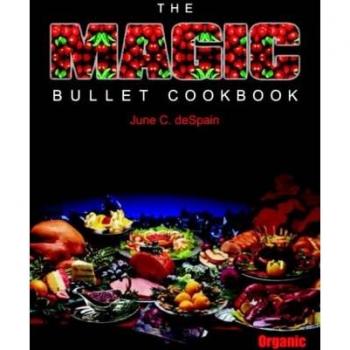 Magic Bullet Recipe Book: Quick & Easy Blender Meals