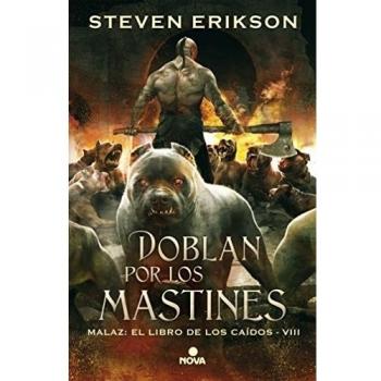 Doblan por los mastines - Steven Erikson