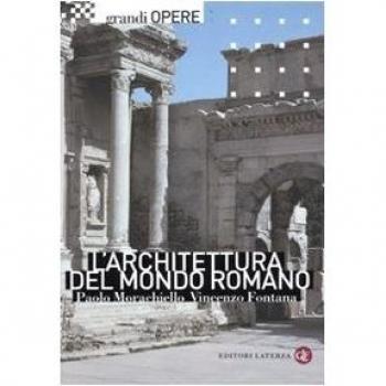 L'architettura del mondo romano. Ediz. illustrata
