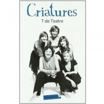 Criatures: T de Teatre