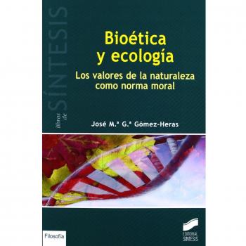 Bioética y ecología: los valores de la naturaleza como norma moral