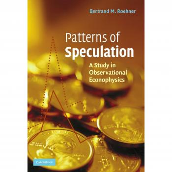 Patterns of Speculation: Observational Econophysics Study - Cambridge University Press Edition