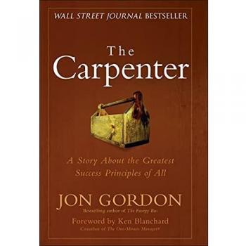 The Carpenter: A Story About the Greatest Success Strategies of All