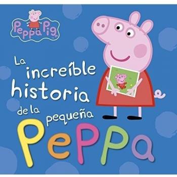 La increíble historia de la pequeña Peppa / Mi increíble historia - Varios Autores