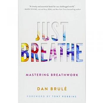 Just Breathe: Mastering Breathwork