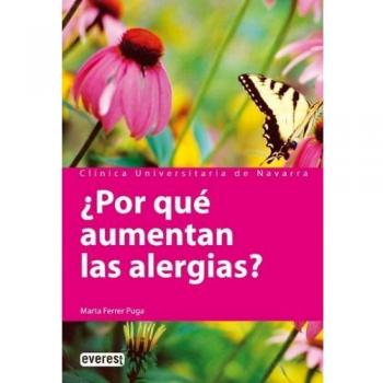 ¿Por qué aumentan las alergias?: Cómo pueden combatirse y sus principales tratamientos.