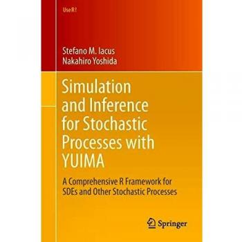 Simulation and Inference for Stochastic Processes with YUIMA: A Comprehensive R Framework for SDEs and Other Stochastic Processes