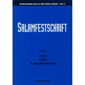 Salamfestschrift - Colección de Conferencias sobre Física de Partículas y Materia Condensada, Serie Científica Mundial en Física del Siglo XX, Vol. 4