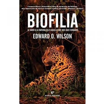 Biofilia: El amor a la naturaleza o aquello que nos hace humanos