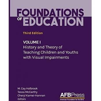 Foundations of Education: History and Theory for Teaching Visually Impaired Children and Youths