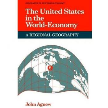 Geografía Regional de la Economía Mundial: Estados Unidos en el Contexto Global (Edición en Rústica)