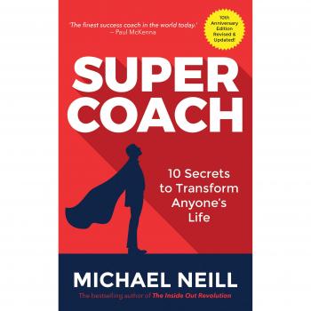 Supercoach: 10 Secrets To Transform Anyone's Life