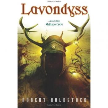 Lavondyss: Journey to an Unknown Region (Mythago Cycle) - Fantasy Novel by Robert Holdstock