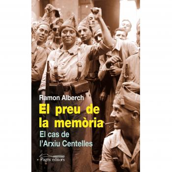 El preu de la memòria: El cas de l'Arxiu Centelles