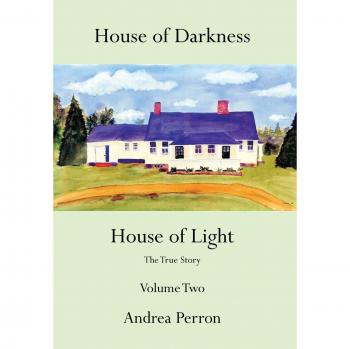 House of Darkness House of Light: The True Story Volume Two by Andrea Perron - Non-Fiction Book on Paranormal Experiences