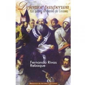 Defensor pauperum.: Los pobres en Basilio de Cesarea