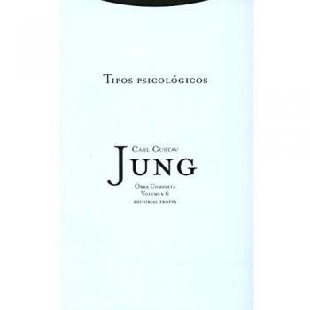 Tipos Psicológicos - Volumen 6: Vol.6 - Carl Gustav Jung