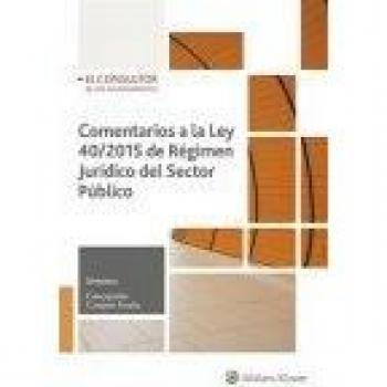 Comentarios a la Ley 40/2015 de Régimen Jurídico del Sector Público - Campos Acuña, Concepción