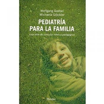 Pediatría para la familia: Una obra de consulta médico-pedagógica