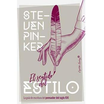 El sentido del estilo: La guía de escritura del pensador del siglo XXI