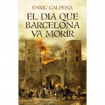 El dia que Barcelona va morir - Enric Calpena