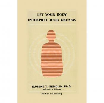 Let Your Body Interpret Your Dreams