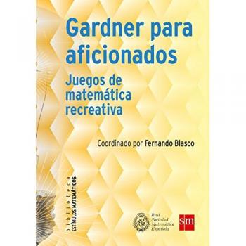 Gardner para aficionados: Juegos de matemática recreativa: 8