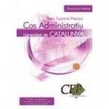 Cos Administratiu de la Generalitat de Catalunya. Promoció Interna. Test i Supòsits Pràctics