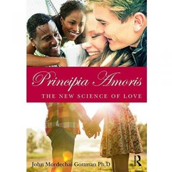 Principia Amoris: The New Science of Love by John Mordechai Gottman - Relationship Psychology Book