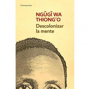 Descolonizar la mente: La política lingüística de la literatura africana