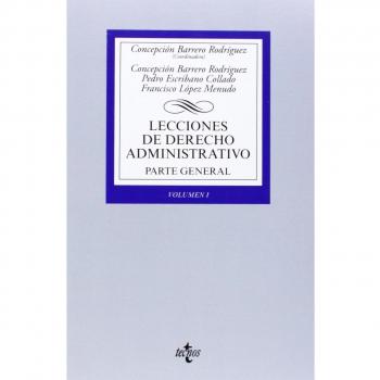 Lecciones De Derecho Administrativo. Parte General - Volumen I