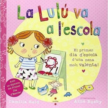 La Lulú va a l'escola - Camilla Reid