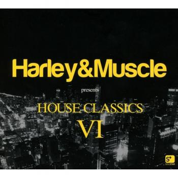 Harley & muscle : house classics iv