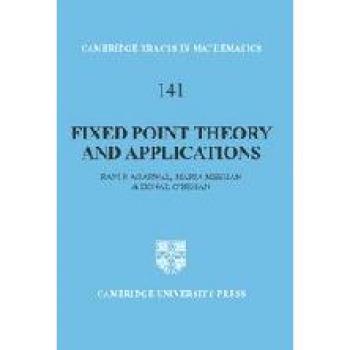 Teoría de Puntos Fijos y Aplicaciones (Tractos de Cambridge en Matemáticas, Volumen 141) - Tapa Dura