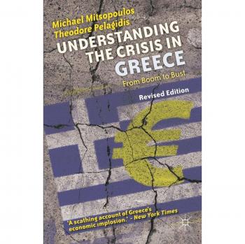 Understanding the Crisis in Greece: From Boom to Bust