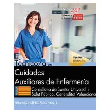 Técnico en Cuidados Auxiliares de Enfermería. Conselleria de Sanitat Universal i Salut Pública. Generalitat Valenciana. Temario específico Vol. II