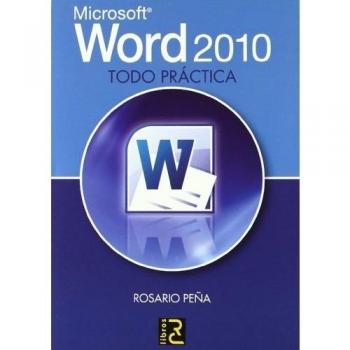 Microsoft WORD 2010. Todo práctica
