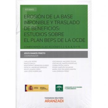 Erosión de la base imponible y traslado de beneficios: estudios sobre el plan BEPS de la OCDE: Comentarios a las acciones 1, 2, 5, 6, 8, 13 y 15