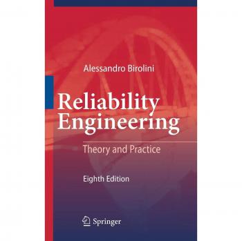 Reliability Engineering: Theory and Practice - Comprehensive Guide to Reliability Engineering Concepts