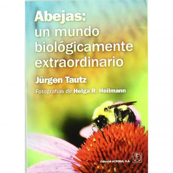 Abejas: un mundo biológicamente extraordinario